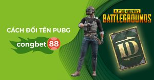 Cách đổi tên pubg Cổng Bet 88