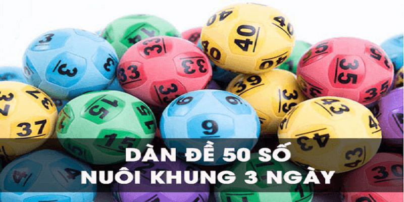 Chọn khung nuôi dàn đề 50 số hợp lý nhất