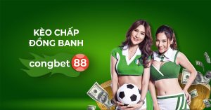 kèo chấp đồng banh congbet88