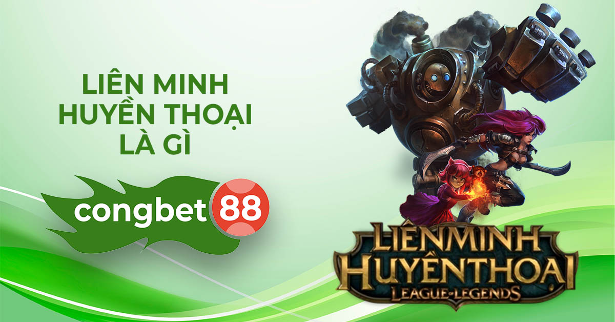 liên minh huyền thoại là gì