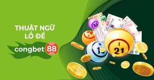 Thuật Ngữ Lô Đề Cổng Bet 88