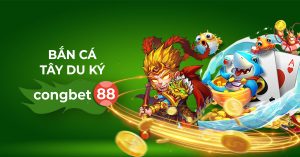 bắn cá tây du ký congbet88