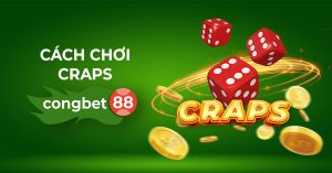 cách chơi craps congbet88