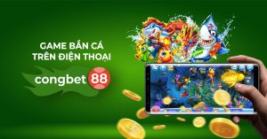 game bắn cá trên điện thoại congbet88