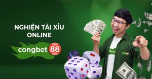 nghiện tài xỉu online congbet88