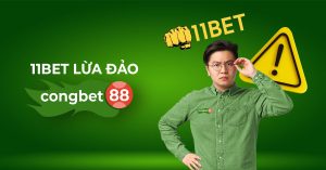 11Bet lừa đảo congbet88