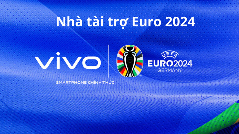 Thương hiệu Vivo  đồng hành cùng mùa giải Euro